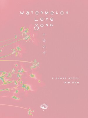 cover image of Watermelon Love Song